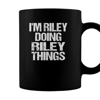 Im Riley Doing Riley Things - Personalized First Name Coffee Mug - Seseable