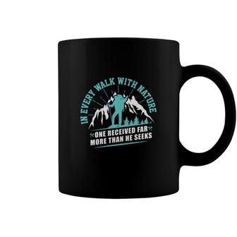 In Every Walk With Nature Explore Travel Lover Coffee Mug - Seseable