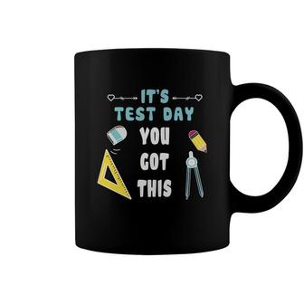 It Is Test Dat You Got This And The Teacher Is A Very Dedicated Person Coffee Mug - Seseable