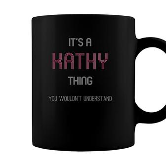Its A Kathy Thing Funny Personalized First Name Coffee Mug | Seseable UK