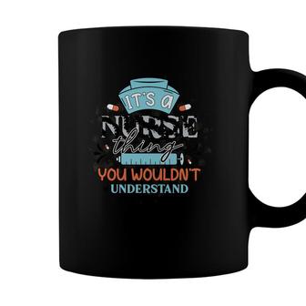 Its A Nurse Thing You Wouldnt Understand New 2022 Coffee Mug - Seseable