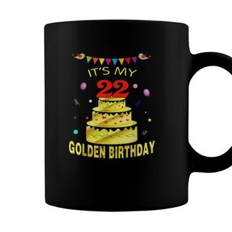 Its My 22Nd Golden Birthday 22 Years Old 22Nd Gift Coffee Mug - Seseable