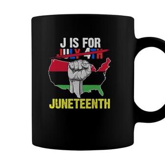 J Is For Juneteenth 1865 July 4Th American Black Ancestors Coffee Mug - Seseable