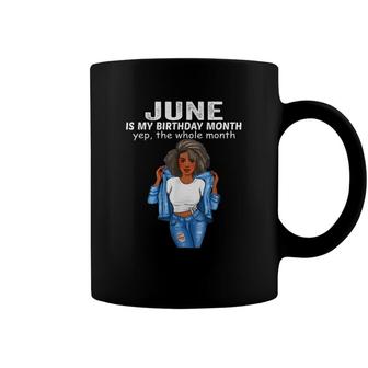 June Is My Birthday Month Yep The Whole Month Coffee Mug - Seseable