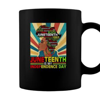 Juneteenth Is My Independence 1865 Black Women 4Th July Tee Coffee Mug - Seseable