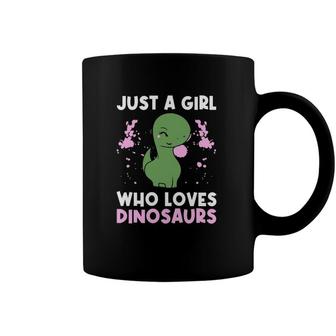 Just A Girl Who Loves Dinosaurs Tyrannosaurusrex Jurassic Coffee Mug