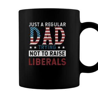 Just A Regular Dad Trying Not To Raise Liberal Conservative Coffee Mug - Seseable