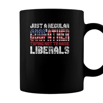 Just A Regular Godfather Trying Not To Raise Liberals Coffee Mug | Seseable UK