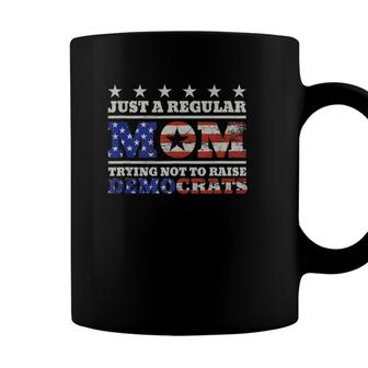 Just A Regular Mom Trying Not To Raise Democrats Funny Coffee Mug - Seseable