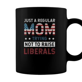 Just A Regular Mom Trying Not To Raise Liberal Conservative Coffee Mug - Seseable