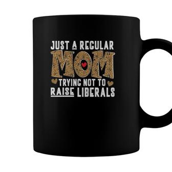 Just A Regular Mom Trying Not To Raise Liberals Mothers Day Leopard Text Hearts Coffee Mug - Seseable