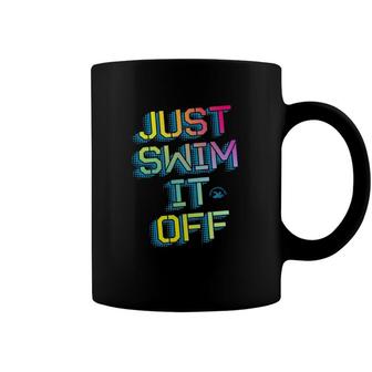 Just Swim It Off Colorful Swimmer Positive Message Coffee Mug | Mazezy