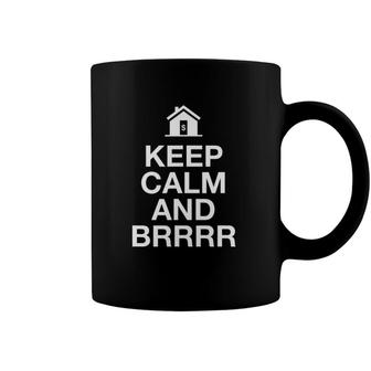 Keep Calm And Brrrr Real Estate Agent Coffee Mug | Mazezy AU