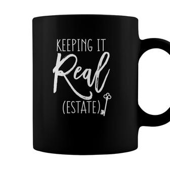 Keeping It Real Estate Funny For Real Estate Agent Coffee Mug - Seseable
