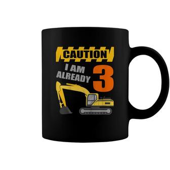 Kids Caution I Am Already 3 Years Old - 3Rd Birthday - Excavator Coffee Mug - Seseable