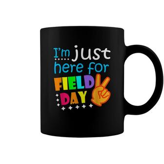 Kids Field Day School Teacher Im Just Here For Field Day Coffee Mug - Seseable