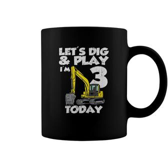 Kids Lets Dig And Play Im 3 Today Excavator 3Rd Birthday Boys Coffee Mug - Seseable