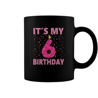Kids Sweet Donut Its My 6Th Birthday 6 Years Old Gift Coffee Mug | Mazezy