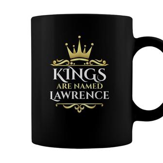 Kings Are Named Lawrence Coffee Mug - Seseable