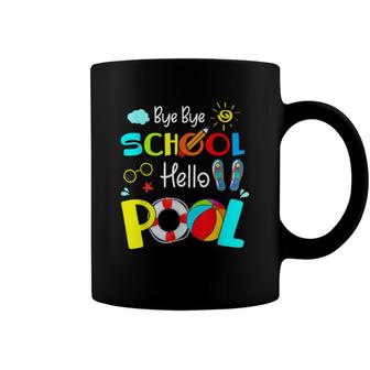 Last Day Of School Bye Bye School Hello Pool Summer Kids Coffee Mug - Seseable