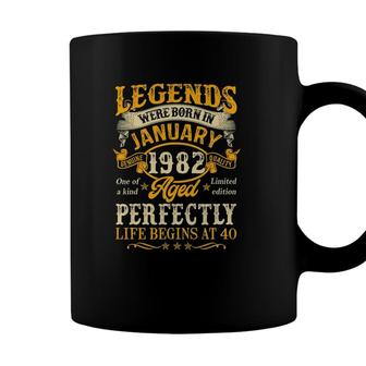 Legends Born In January 1982 40Th Birthday 40 Years Old Coffee Mug - Seseable