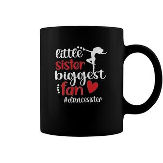Little Sister Biggest Fan Dance Sister Of A Dancer Coffee Mug | Mazezy