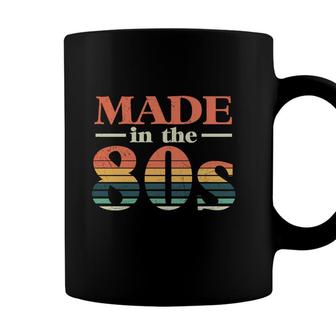 Made In The 80S Retro Style Funny Gift Idea 80S 90S Coffee Mug - Seseable