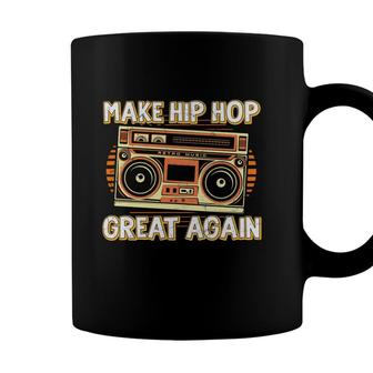 Make Hip Hop Great Again Dancing 80S 90S Styles Coffee Mug | Seseable UK