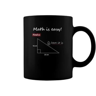 Math Is Easy Find X Here It Is Coffee Mug | Mazezy