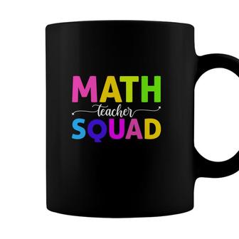 Math Teacher Squad Cool Colorful Letters Design Coffee Mug - Seseable