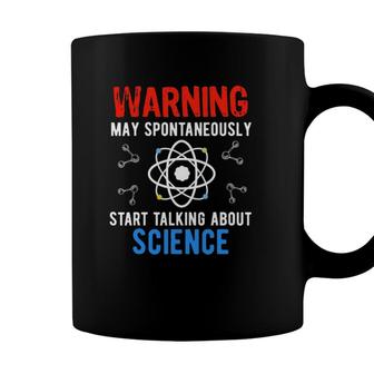 May Spontaneously Talk About Science Funny Geeky Teacher Coffee Mug - Seseable
