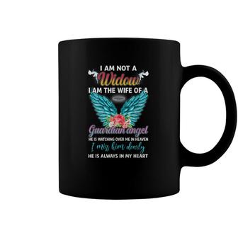 Memorial I Am Not A Widow I Am The Wife Of A Guardian Angel Coffee Mug - Seseable