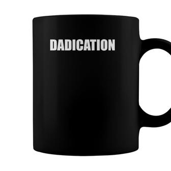 Mens Dadication Best Dad Ever Fathers Day Worlds Best Dad Coffee Mug - Seseable