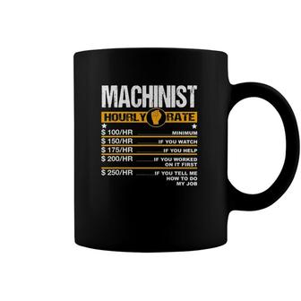 Mens Funny Machinist Hourly Rate Engine Driver Cnc Labor Rates Coffee Mug | Mazezy