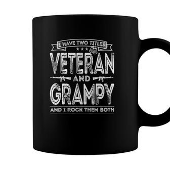 Mens I Have Two Titles Veteran And Grampy Funny Sayings Gifts Coffee Mug - Seseable