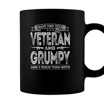 Mens I Have Two Titles Veteran And Grumpy Funny Sayings Gifts Coffee Mug - Seseable