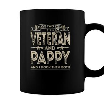 Mens I Have Two Titles Veteran And Pappy Funny Sayings Gifts Coffee Mug - Seseable