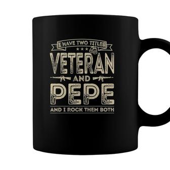 Mens I Have Two Titles Veteran And Pepe Funny Sayings Gifts Coffee Mug - Seseable