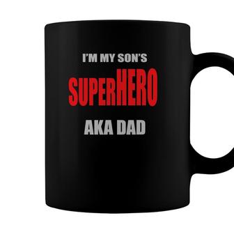Mens Im My Sons Superhero Aka Dad Fathers Day Best Dad Ever Coffee Mug - Seseable