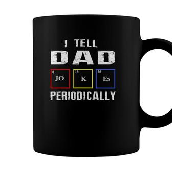 Mens Mens I Tell Dad Jokes Periodically Fathers Day Gift Coffee Mug - Seseable