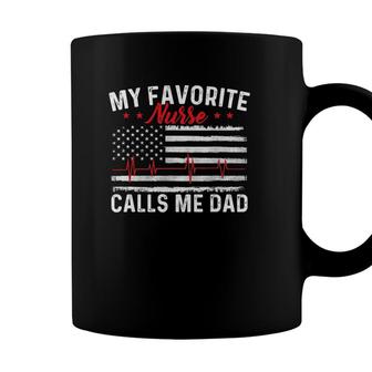 Mens My Favorite Nurse Calls Me Dad - Father Of Nurse Nursing Coffee Mug - Seseable