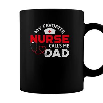 Mens My Favorite Nurse Calls Me Dad Fathers Day Nursing Coffee Mug - Seseable