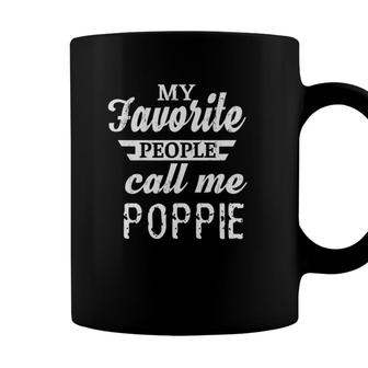 Mens My Favorite People Call Me Poppie Grandpa Coffee Mug - Seseable