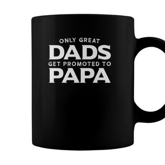 Mens Papa Gift Only Great Dads Get Promoted To Papa Coffee Mug - Seseable