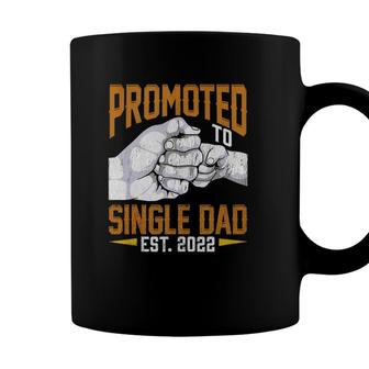 Mens Promoted To Single Dad Est 2022 Fathers Day New Single Dad Coffee Mug - Seseable