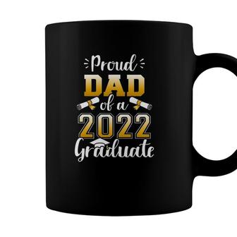 Mens Proud Dad Of A Class Of 2022 Graduate Senior Graduation Coffee Mug - Seseable