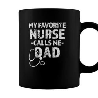 Mens Rn Np Dad Gift My Favorite Nurse Calls Me Dad Funny Coffee Mug - Seseable