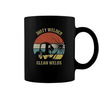 Mens Welder Design I Dirty Welder Clean Welds Coffee Mug | Mazezy