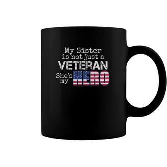 Military Family Veteran My Sister Us Veteran My Hero Coffee Mug | Mazezy