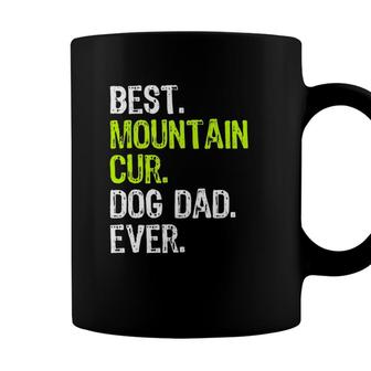 Mountain Cur Dog Dad Fathers Day Dog Lovers Coffee Mug - Seseable